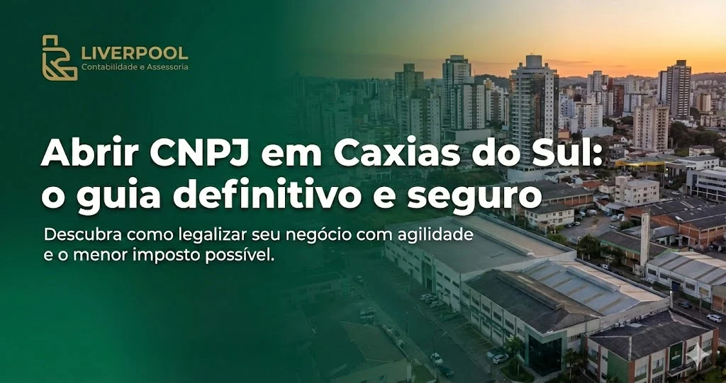 Abrir CNPJ em Caxias do Sul